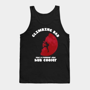 Climbing Dad Like a Regular Dad but Cooler, Climbing Lovers Tank Top